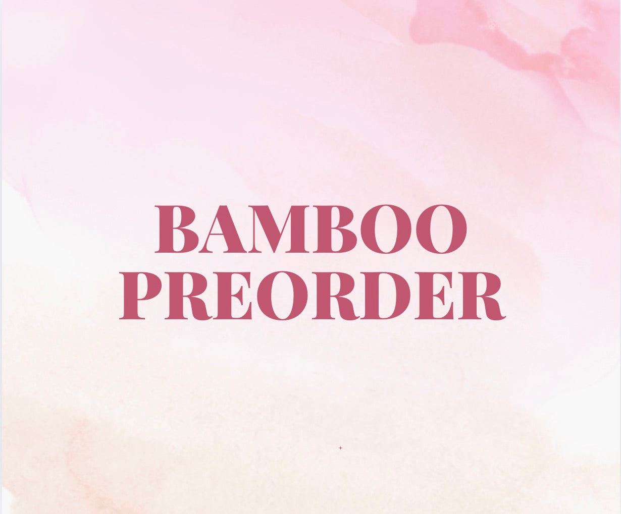Bamboo Preorder